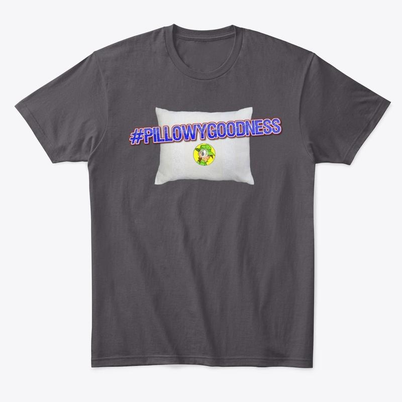 #PILLOWYGOODNESS T-Shirt