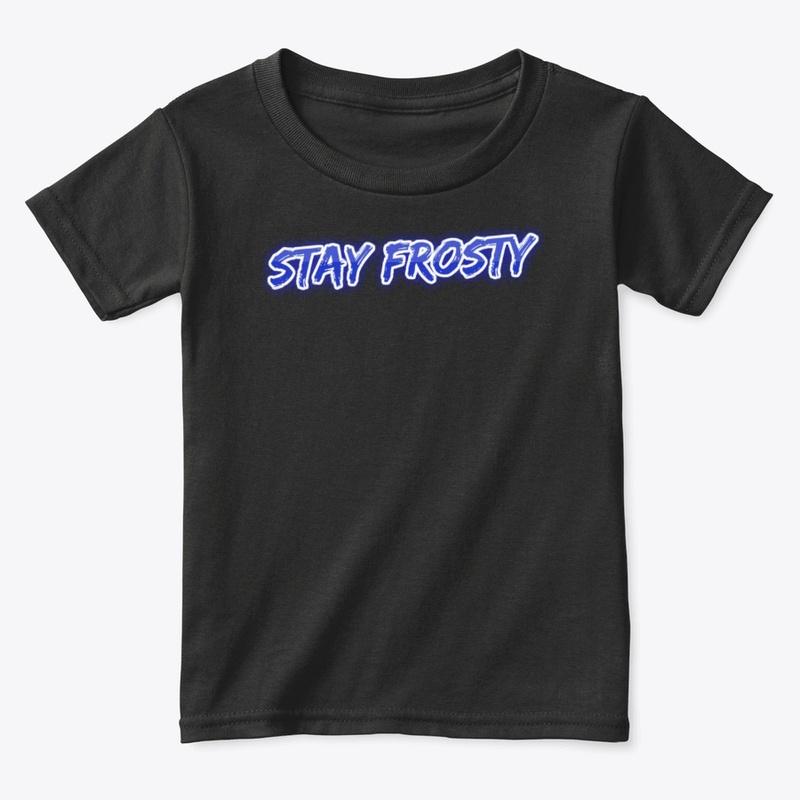 Stay Frosty Merch Collection 