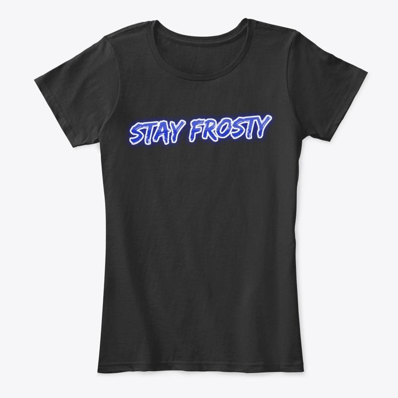 Stay Frosty Merch Collection 