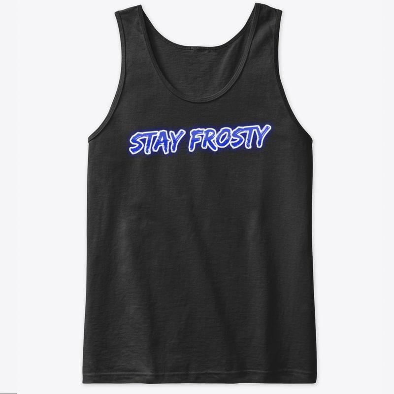 Stay Frosty Merch Collection 